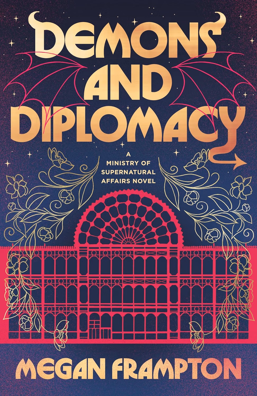 Cover of Demons & Diplomacy by Megan Frampton featuring gold lettering, pink demon wings, stars, floral vines, and an ornate Victorian exhibition hall against a dark navy background.