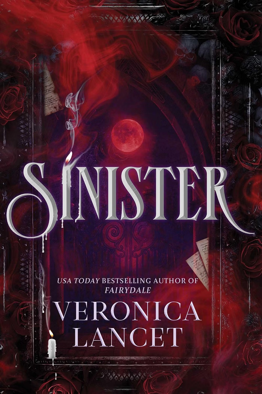 Book cover of Sinister by Veronica Lancet featuring a blood-red moon, ornate dark doorway, black and crimson roses, burning candles, wisps of smoke, and handwritten pages framed in red, black, and purple Gothic imagery.